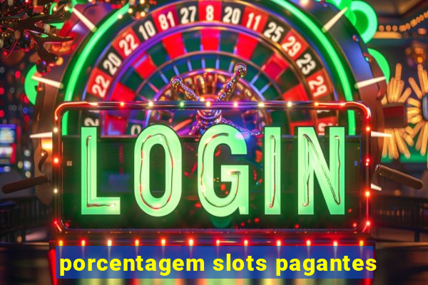 porcentagem slots pagantes